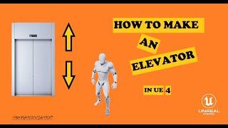 UE4 Tutorial - How to make an elevator