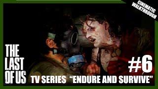 The Last Of Us™ - TV Show Edition ] "Endure And Survive" [S1 Ep.6