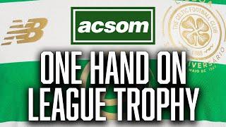 Brendan hits back at critics as Celtic have one hand on league trophy / ACSOM A Celtic State of Mind