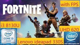 Fortnite on intel i3 8130U and UHD 620 graphics