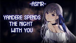 [ASMR] [ROLEPLAY] yandere girl spends the night with you (binaural/F4A/personal attention)