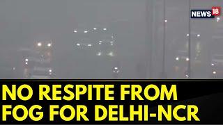 Weather Updates | New Delhi: Dense Fog Grips National Capital Yet Again, Visibility Almost Zero