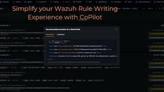 Wazuh Rule Writing With CoPilot AI Module - Handle Your Alert Flooding