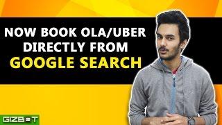 Book Ola or Uber Through Google Search from your Smartphones - GIZBOT