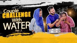 COUPLE CHALLENGE WITH WATER  | Part - 2 | Suhana | Basheer Bashi | Mashura