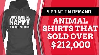 $212K In Print On Demand T-Shirt Sales In The Animal Lovers Niche For Shopify