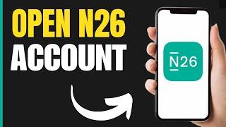 How to Open N26 Bank Account (2024)