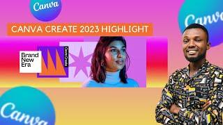 Canva Create 2023 highlight (Canva feature updates)