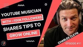 FULL ACCESS - Charles Cleyn talks Best Ways to Grow Fanbases | Musician Guidance Podcast