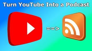 Turn YouTube into a Podcast using Podsync