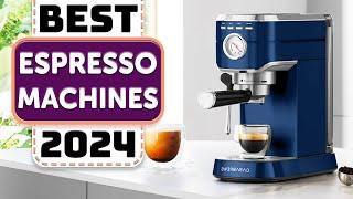 Best Espresso Machine - Top 5 Best Espresso Machines in 2024