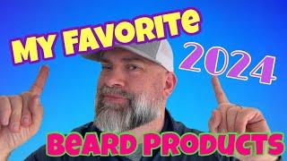 My Favorite Beard Products of 2024