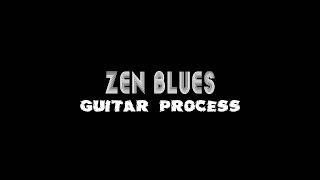 ZEN Blues | guitar process