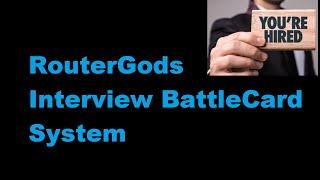 Never fail another interview - RouterGods FoolProof Battlecard System