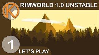 RimWorld 1.0 Unstable | GRAPHICS UPDATE & NEW ADDITIONS - Ep. 1 | Let's Play RimWorld 1.0 Gameplay