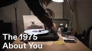 [바이닐로 듣는] The 1975 - About You