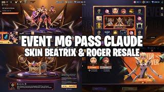 EVENT M6 PASS CLAUDE - SKIN BEATRIX M4 & ROGER M3 RESALE + DROP RATE GACHA TINGGI ?!? MOBILE LEGENDS