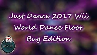 Just Dance 2017 (Wii) - Bugs in World Dance Floor