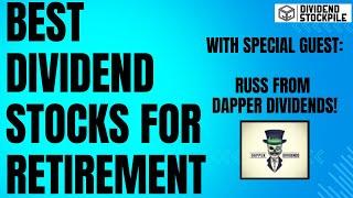 Dividend Stocks for Retirement | Chat with Russ at Dapper Dividends