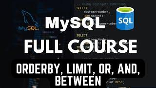 BETWEEN, IN, AND, ORDER BY, LIMIT | MySQL Tutorial For Beginners | Full Database Course | pt.4