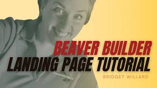 Beaver Builder Landing Page Tutorial - Replicate Layout