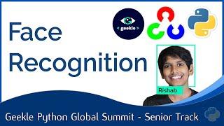 Face Recognition using Python @ Geekle's Python Global Summit - Senior Track