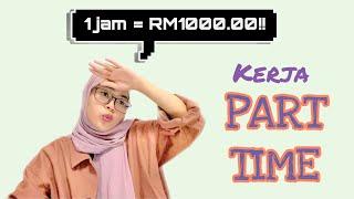 Kerja PART TIME I Gaji Sejam RM1000.00 #emisheera