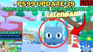 LIVE: Pet Simulator 99 | Update 39 - GARGANTUAN PETS WITH GIVEAWAY!!!