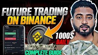 Binance Future Trading For Beginners 2025 || Binance Future Trading Tutorial And Complete Guide