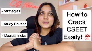 All about CSEET! Study strategies and routine to crack CSEET in ONE MONTH!  | Neha Patel