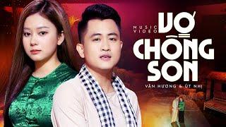 Vợ Chồng Son (St: Hamlet Trương) - Văn Hương ft Út Nhị | MV OFFICIAL | Cặp Song Ca Bolero Cực Hay