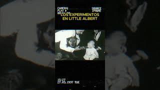 LITTLE ALBERT, LOS EXPERIMENTOS EN EL PEQUEÑO ALBERT. #video