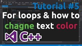 C++ Tutorial 5 - For loops and how to change text color