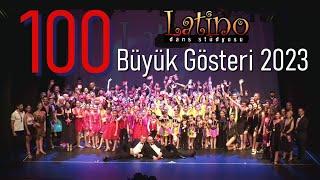 "100" - Latino Büyük Gösterisi 2023 | Latino Dans Stüdyoları