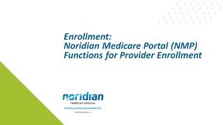 Enrollment: Noridian Medicare Portal (NMP) Functions for Provider Enrollment