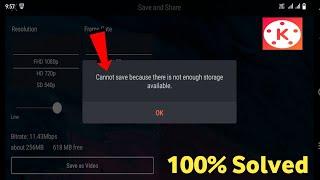 Kinemaster cannot save because there is not enough storage available problem solve