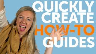 Quickly Create How-To Guides