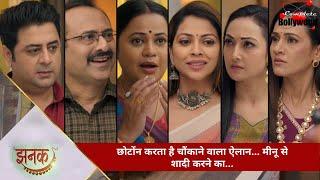 TV Serial | Jhanak | छोटोंन करता है चौंकाने वाला ऐलान… मीनू से शादी करने का… -10