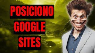 Cómo posicionar tu web de "Google Sites" SEO en los primeros puestos de Google