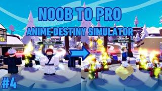 NOOB TO PRO (FINAL) #4 in Anime Destiny Simulator + Got SWORD & REACHED TOP AND MORE!! Roblox
