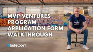 MVP Ventures Program - Application Walkthrough