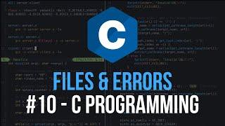 File Handling & Errors - C Programming Tutorial #10