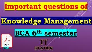 Knowledge Management important questions BCA 6th semester 2024 #bcaexams2024