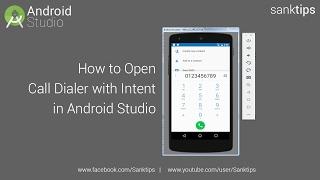 How to Open Call Dialer with Intent in Android Studio | Sanktips