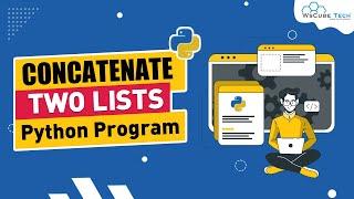 Python Program to Concatenate Two Lists Using Python Codes [English]