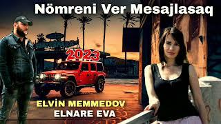 Elvin Memmedov & Elnare Eva - Nomreni Ver Mesajlaşaq 2023 Official Audio music