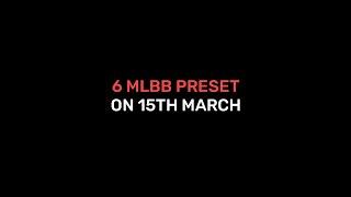 6 MLBB PRESET | MLBB EDIT | FREE PRESET