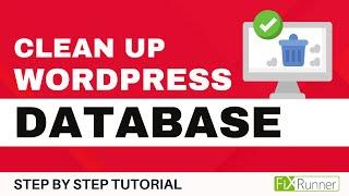 How To Clean Up Your WordPress Database