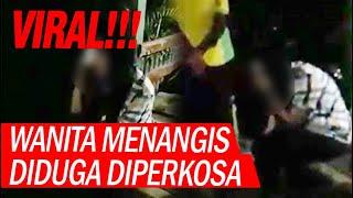 VIRAL VIDEO Wanita Menangis Diduga Diperkosa di Wonorejo Surabaya
