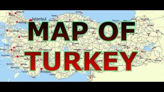 MAP OF TURKEY